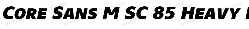 Core Sans M SC 85 Heavy Italic字体转换